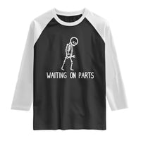 Waiting on Parts Mechanic Skeleton Raglan Shirt Garage Car Guy Auto Repair Life
