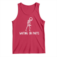 Waiting on Parts Mechanic Skeleton Tank Top Garage Car Guy Auto Repair Life