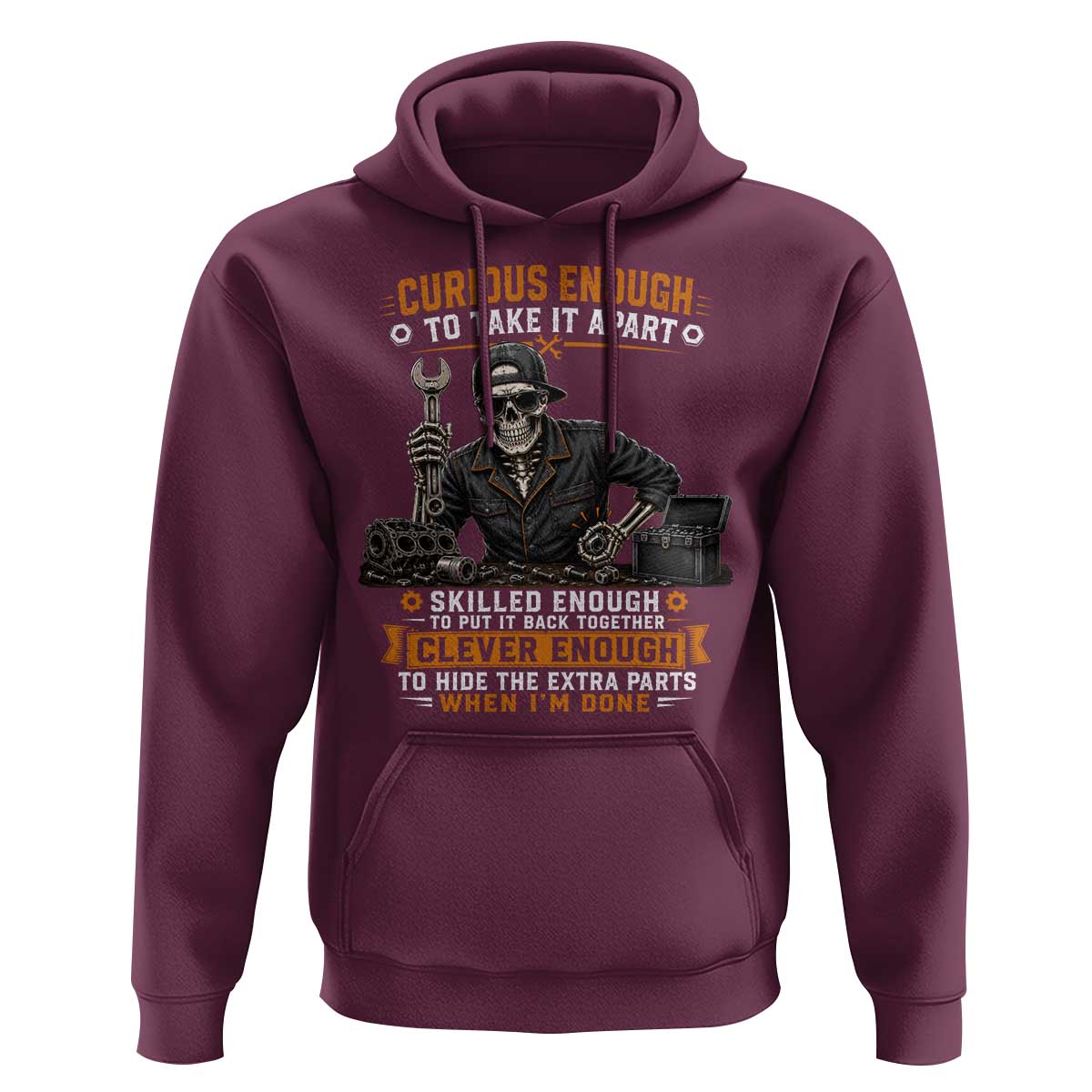 Mechanic Skeleton Hoodie Curious Enough to Take It Apart Car Auto Repair Garage