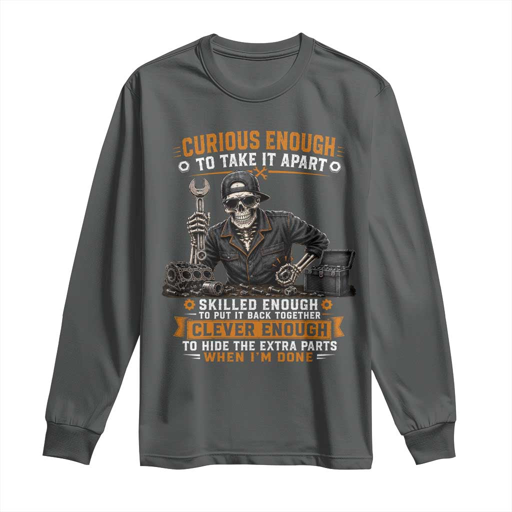 Mechanic Skeleton Long Sleeve Shirt Curious Enough to Take It Apart Car Auto Repair Garage
