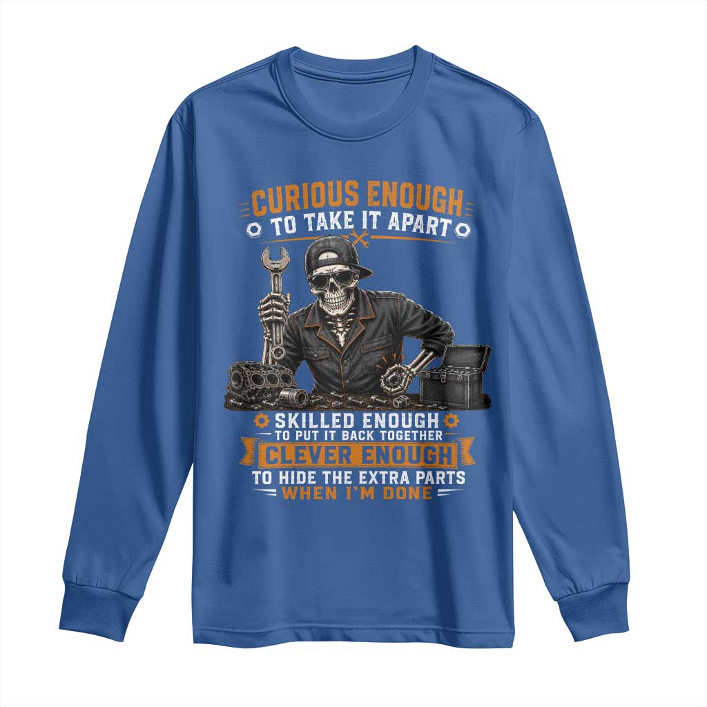 Mechanic Skeleton Long Sleeve Shirt Curious Enough to Take It Apart Car Auto Repair Garage