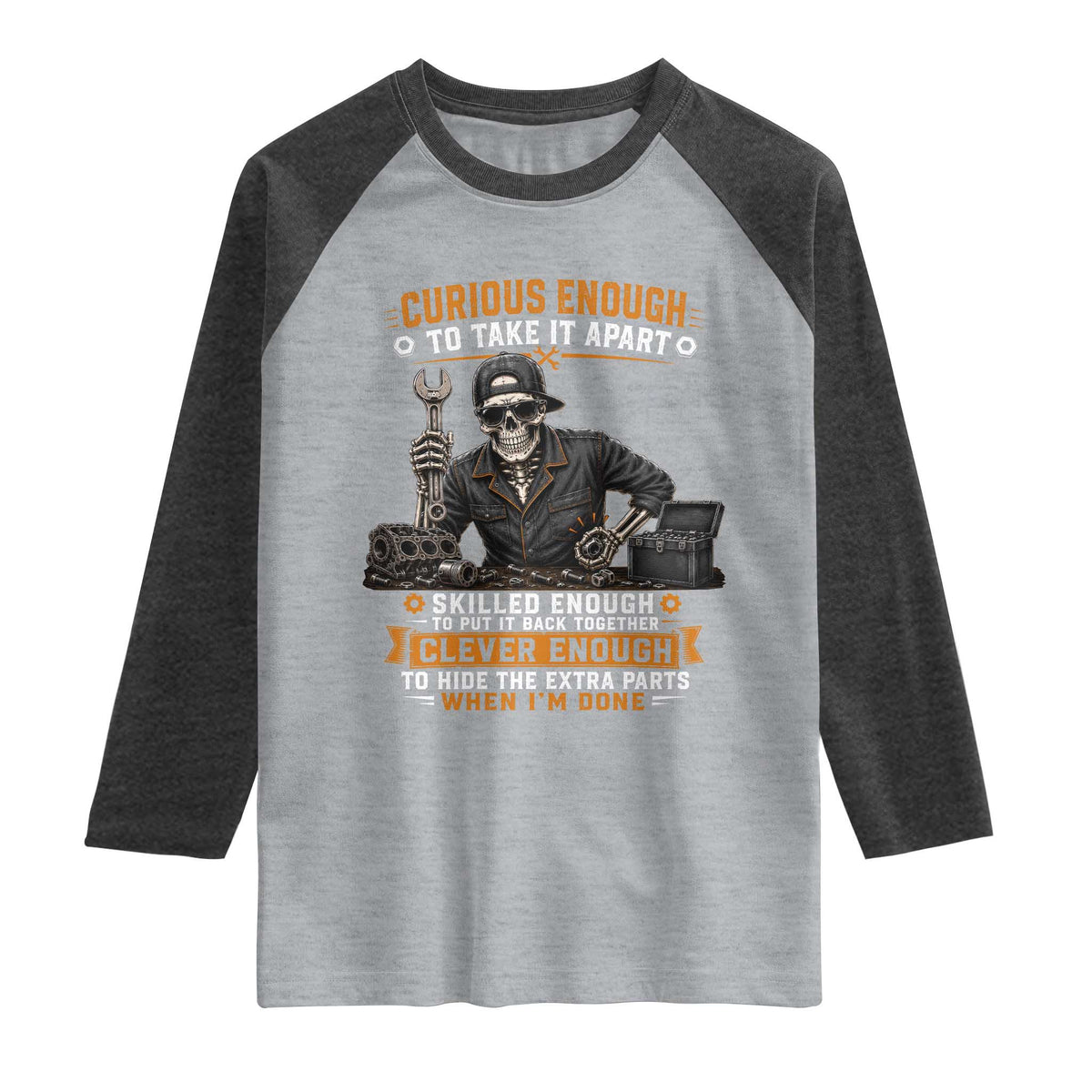 Mechanic Skeleton Raglan Shirt Curious Enough to Take It Apart Car Auto Repair Garage
