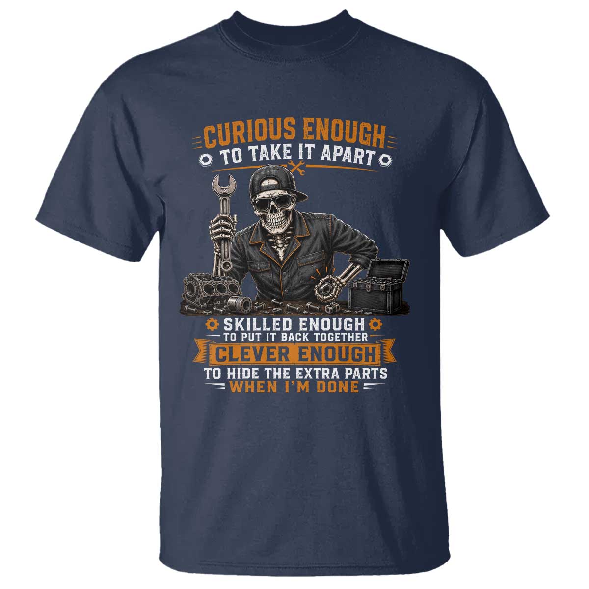 Mechanic Skeleton T Shirt Curious Enough to Take It Apart Car Auto Repair Garage