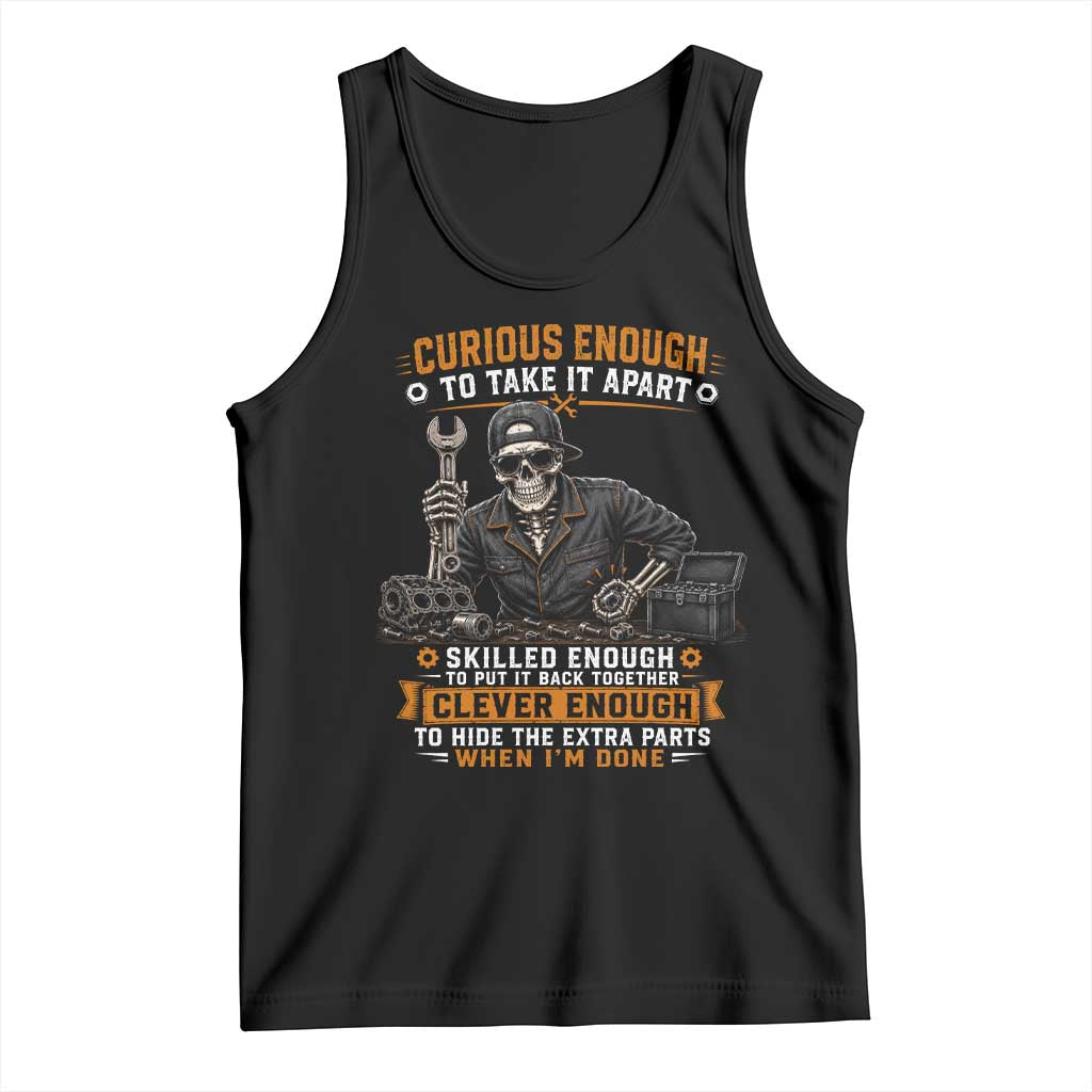 Mechanic Skeleton Tank Top Curious Enough to Take It Apart Car Auto Repair Garage