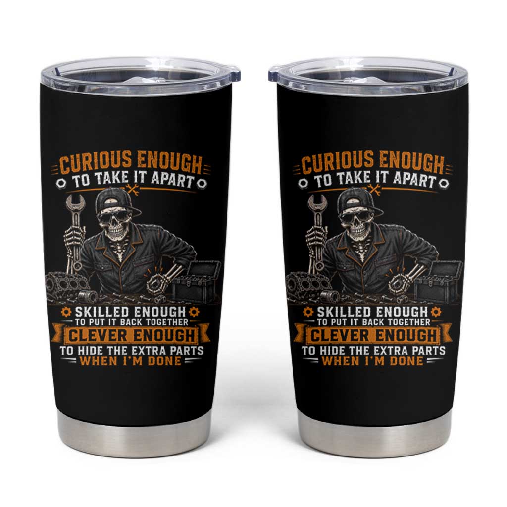 Mechanic Skeleton Tumbler Cup Curious Enough to Take It Apart Car Auto Repair Garage