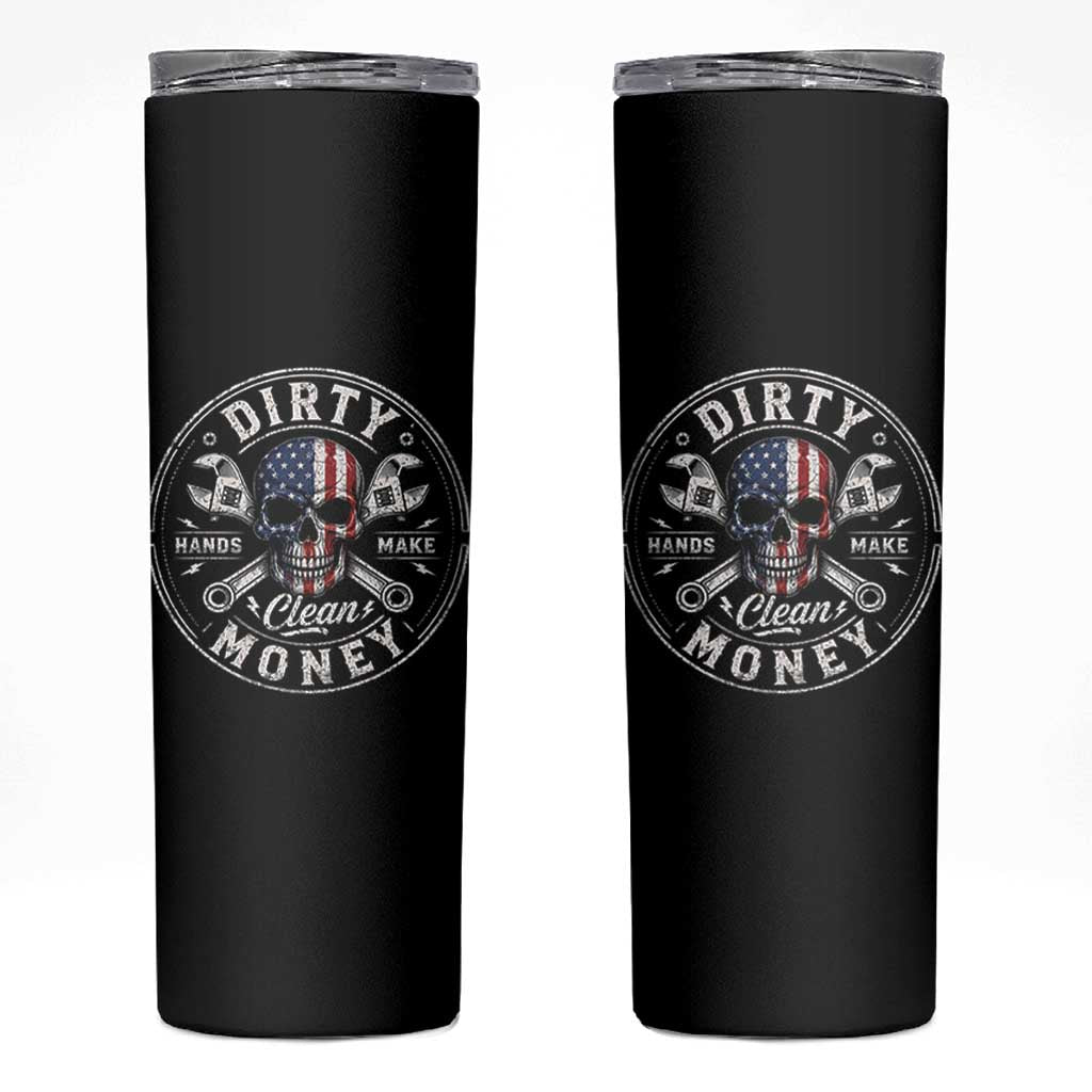 Mechanic Skeleton Skinny Tumbler My Hands May Be Dirty But My Money is Clean Auto Repair Garage
