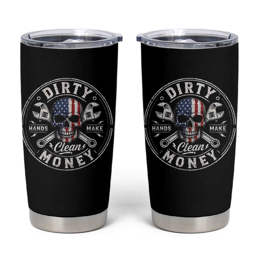 Mechanic Skeleton Tumbler Cup My Hands May Be Dirty But My Money is Clean Auto Repair Garage