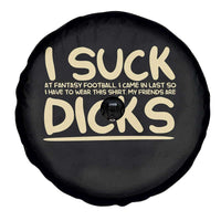 I Suck At Fantasy Football Spare Tire Cover Funny My Friends Are Draft Party Commish FFL - Wonder Print Shop