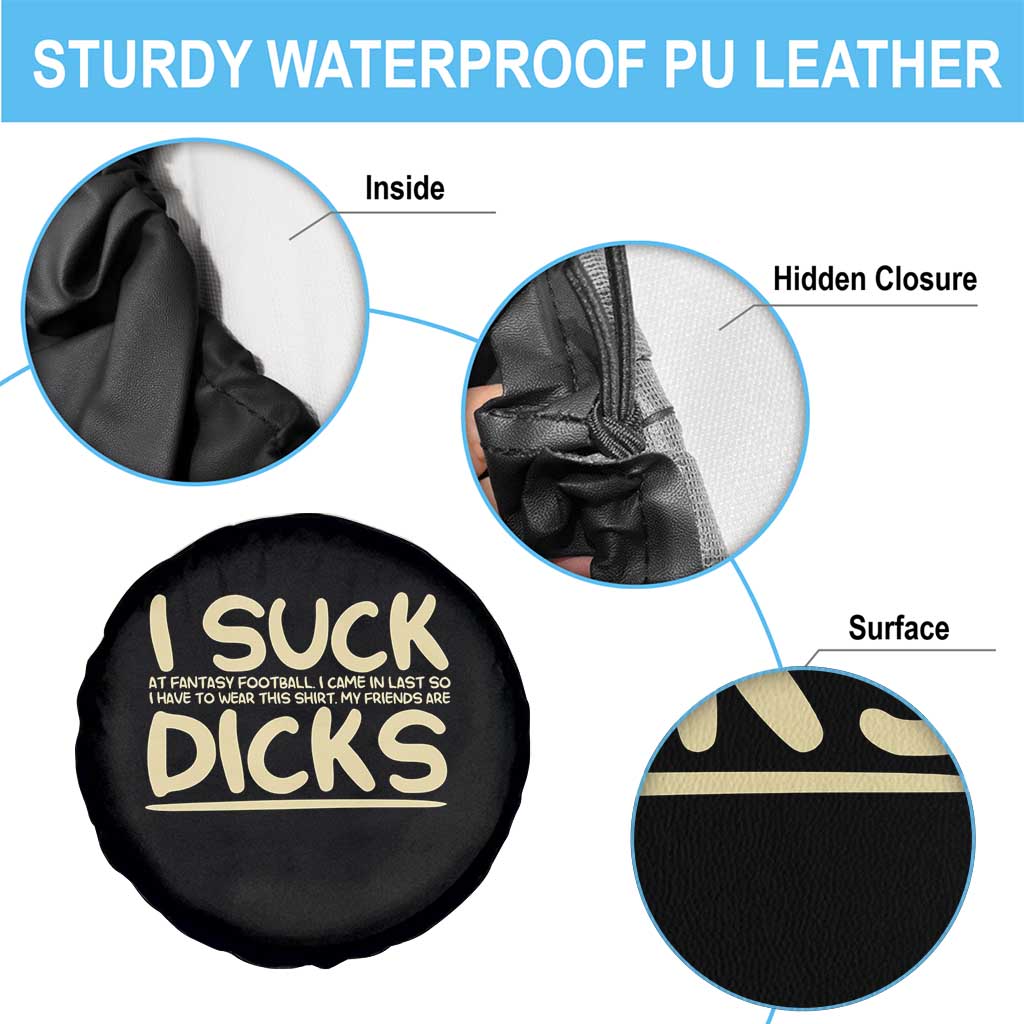 I Suck At Fantasy Football Spare Tire Cover Funny My Friends Are Draft Party Commish FFL - Wonder Print Shop