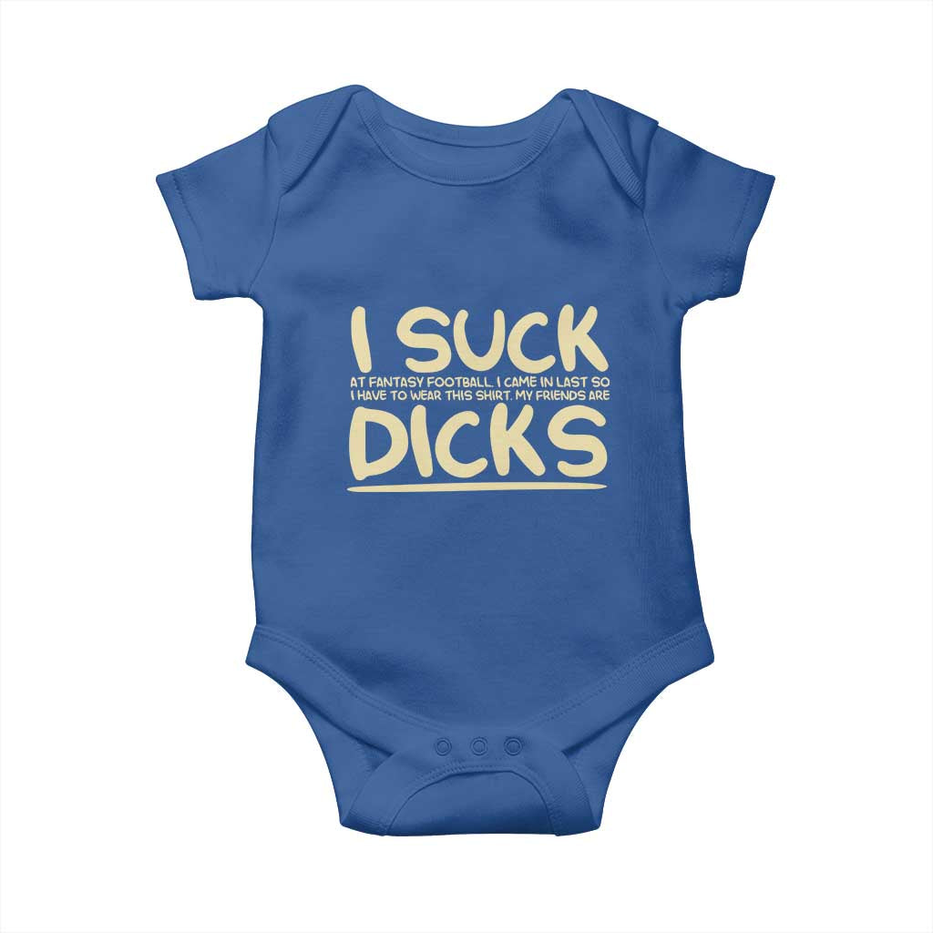 I Suck At Fantasy Football Baby Onesie Funny My Friends Are Draft Party Commish FFL - Wonder Print Shop