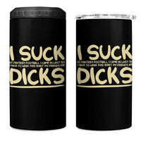 I Suck At Fantasy Football 4 in 1 Can Cooler Tumbler Funny My Friends Are Draft Party Commish FFL - Wonder Print Shop