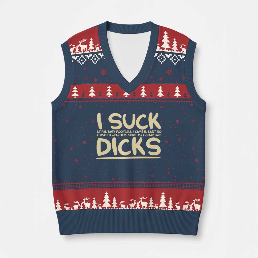 I Suck At Fantasy Football V-Neck Knit Sweater Vest Funny My Friends Are Draft Party Commish FFL - Wonder Print Shop