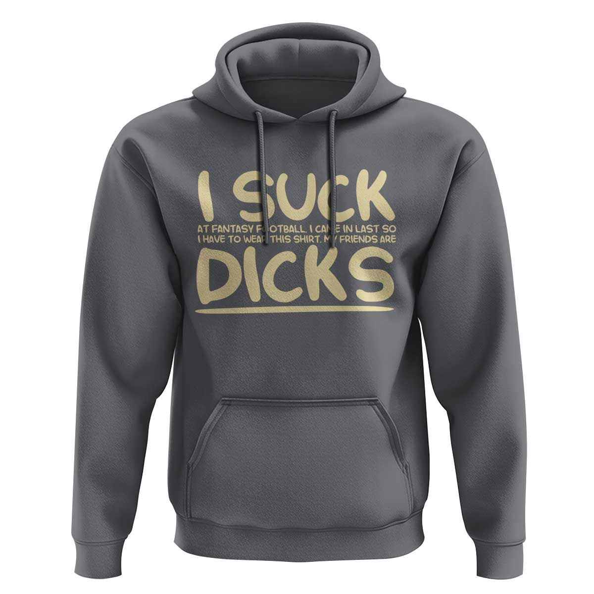 I Suck At Fantasy Football Hoodie Funny My Friends Are Draft Party Commish FFL - Wonder Print Shop