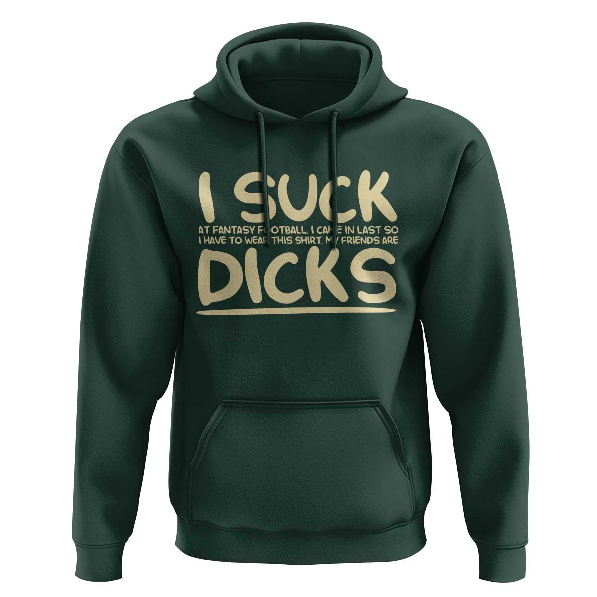 I Suck At Fantasy Football Hoodie Funny My Friends Are Draft Party Commish FFL - Wonder Print Shop