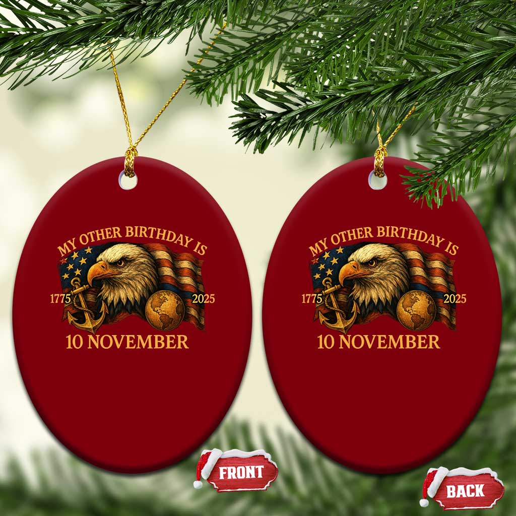 Veteran 250th Anniversary Ceramic Ornament My Other Birthday Is 10 November 1775 - Wonder Print Shop