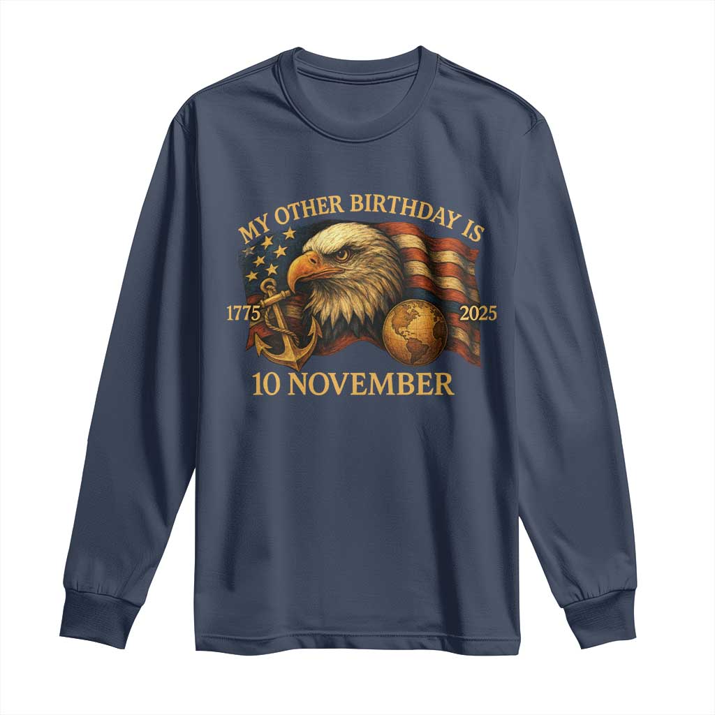 Veteran 250th Anniversary Long Sleeve Shirt My Other Birthday Is 10 November 1775 - Wonder Print Shop