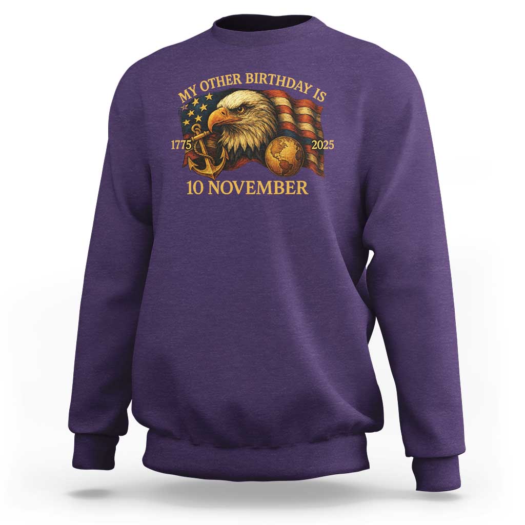 Veteran 250th Anniversary Sweatshirt My Other Birthday Is 10 November 1775 - Wonder Print Shop