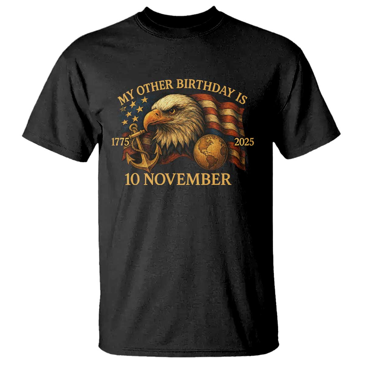 Veteran 250th Anniversary T Shirt My Other Birthday Is 10 November 1775 - Wonder Print Shop