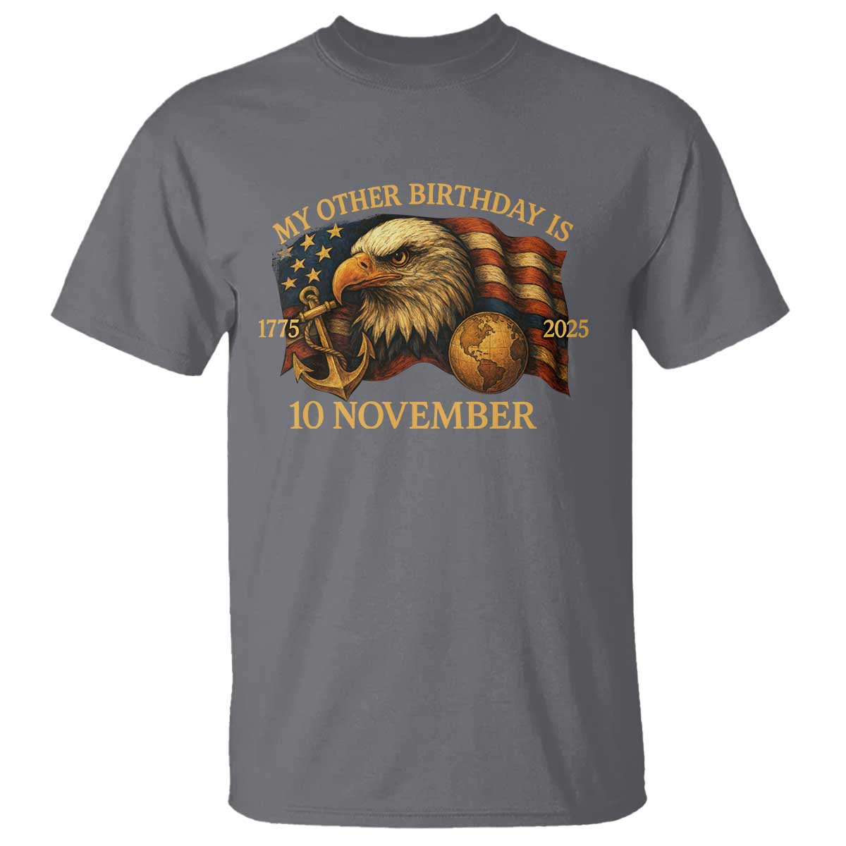 Veteran 250th Anniversary T Shirt My Other Birthday Is 10 November 1775 - Wonder Print Shop