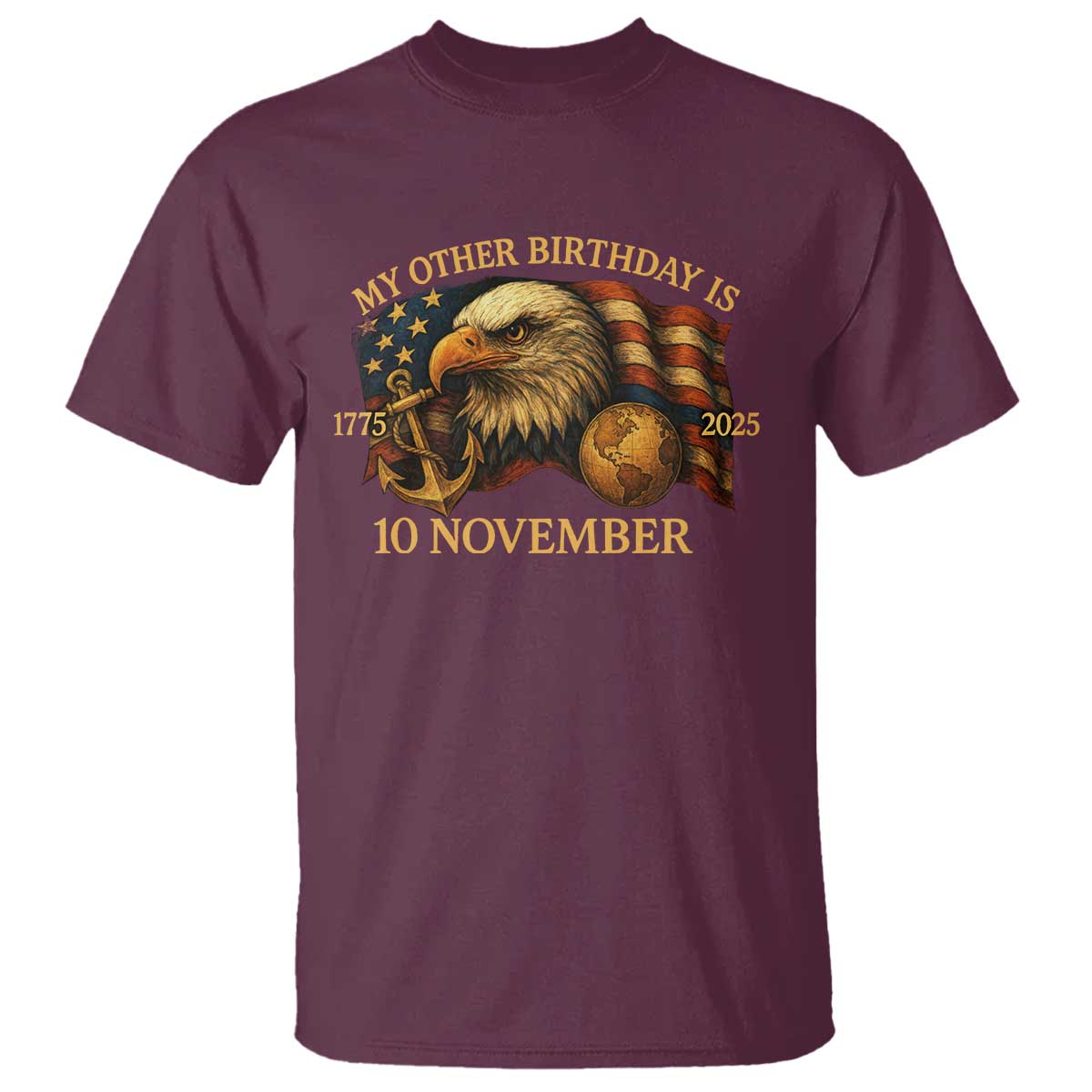 Veteran 250th Anniversary T Shirt My Other Birthday Is 10 November 1775 - Wonder Print Shop