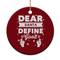 Dear Santa Christmas Ceramic Ornament Naughty Nice Funny Funny Family Xmas Pajamas - Wonder Print Shop