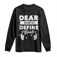 Dear Santa Christmas Long Sleeve Shirt Naughty Nice Funny Funny Family Xmas Pajamas - Wonder Print Shop
