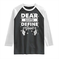 Dear Santa Christmas Raglan Shirt Naughty Nice Funny Funny Family Xmas Pajamas - Wonder Print Shop