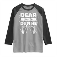 Dear Santa Christmas Raglan Shirt Naughty Nice Funny Funny Family Xmas Pajamas - Wonder Print Shop