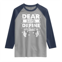 Dear Santa Christmas Raglan Shirt Naughty Nice Funny Funny Family Xmas Pajamas - Wonder Print Shop