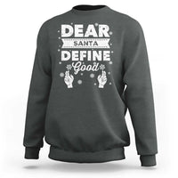 Dear Santa Christmas Sweatshirt Naughty Nice Funny Funny Family Xmas Pajamas - Wonder Print Shop