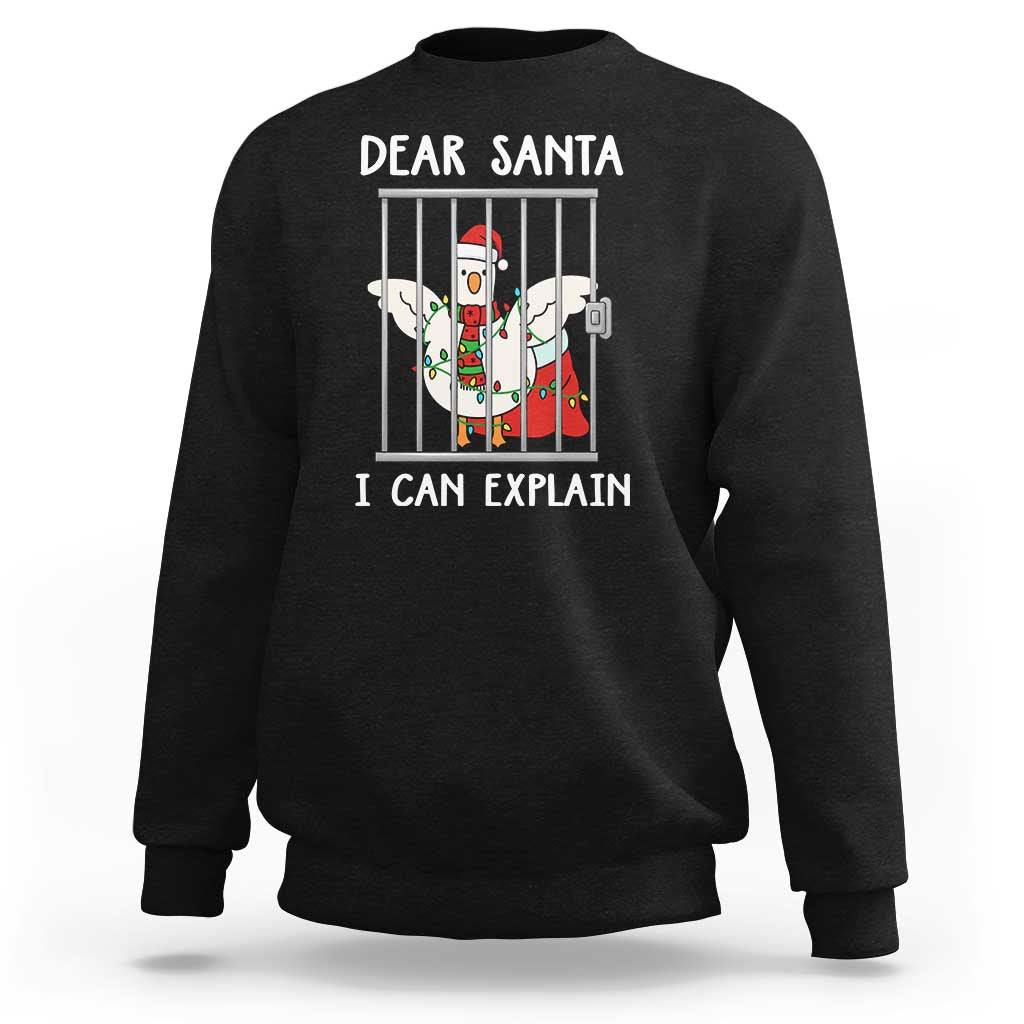 Funny Christmas Goose Sweatshirt Dear Santa I Can Explain Xmas Meme - Wonder Print Shop