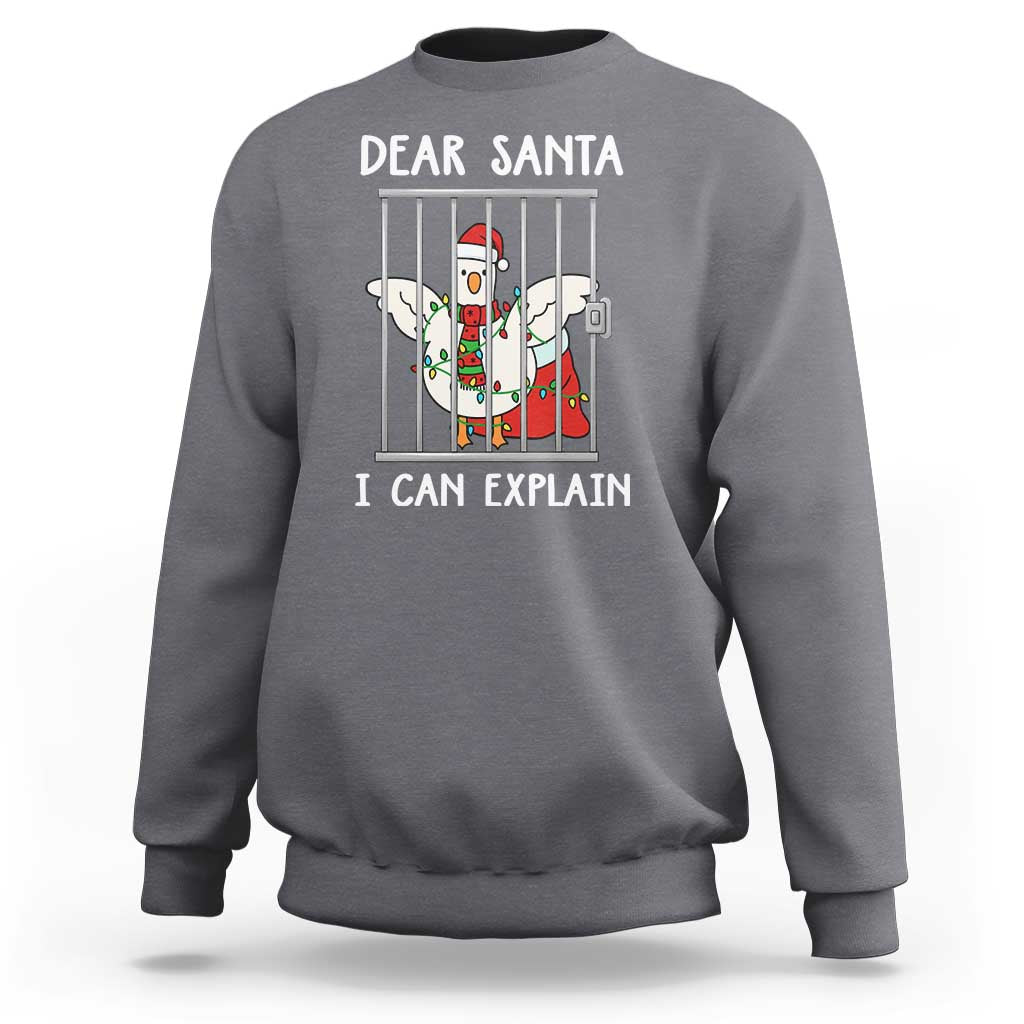 Funny Christmas Goose Sweatshirt Dear Santa I Can Explain Xmas Meme - Wonder Print Shop