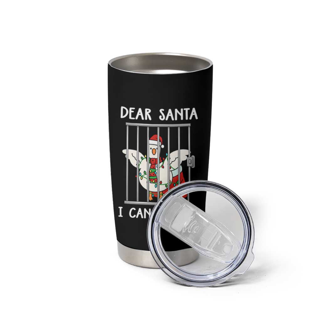 Funny Christmas Goose Tumbler Cup Dear Santa I Can Explain Xmas Meme - Wonder Print Shop