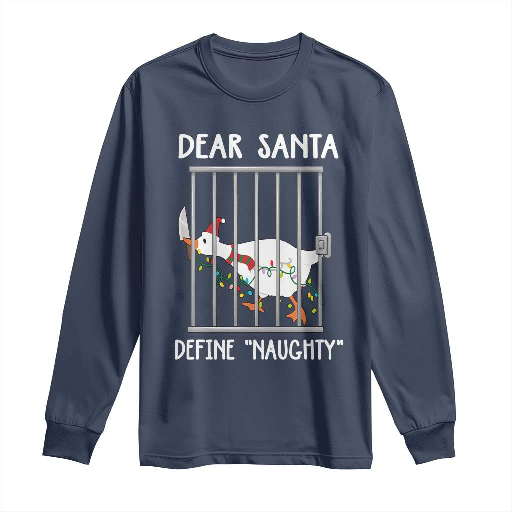 Funny Christmas Goose Long Sleeve Shirt Dear Santa Define Naughty Xmas Meme - Wonder Print Shop