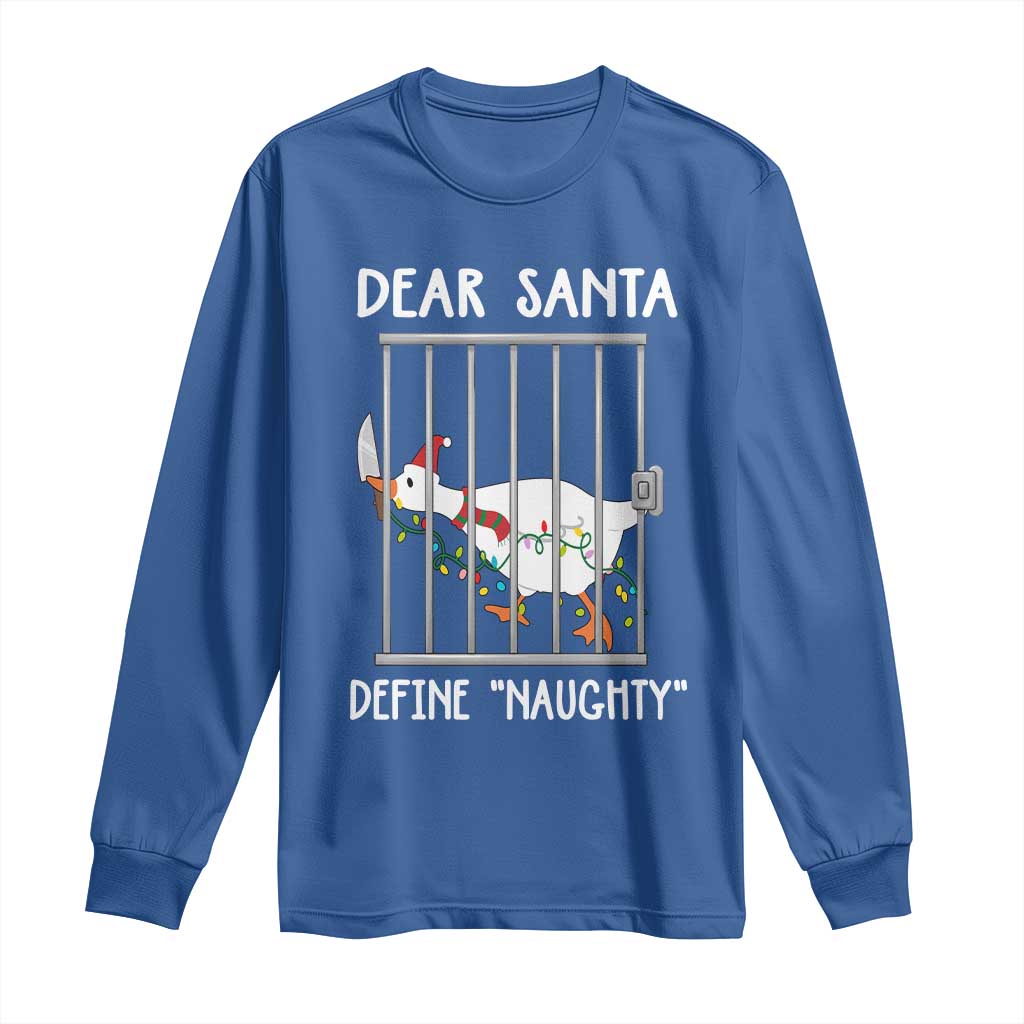 Funny Christmas Goose Long Sleeve Shirt Dear Santa Define Naughty Xmas Meme - Wonder Print Shop