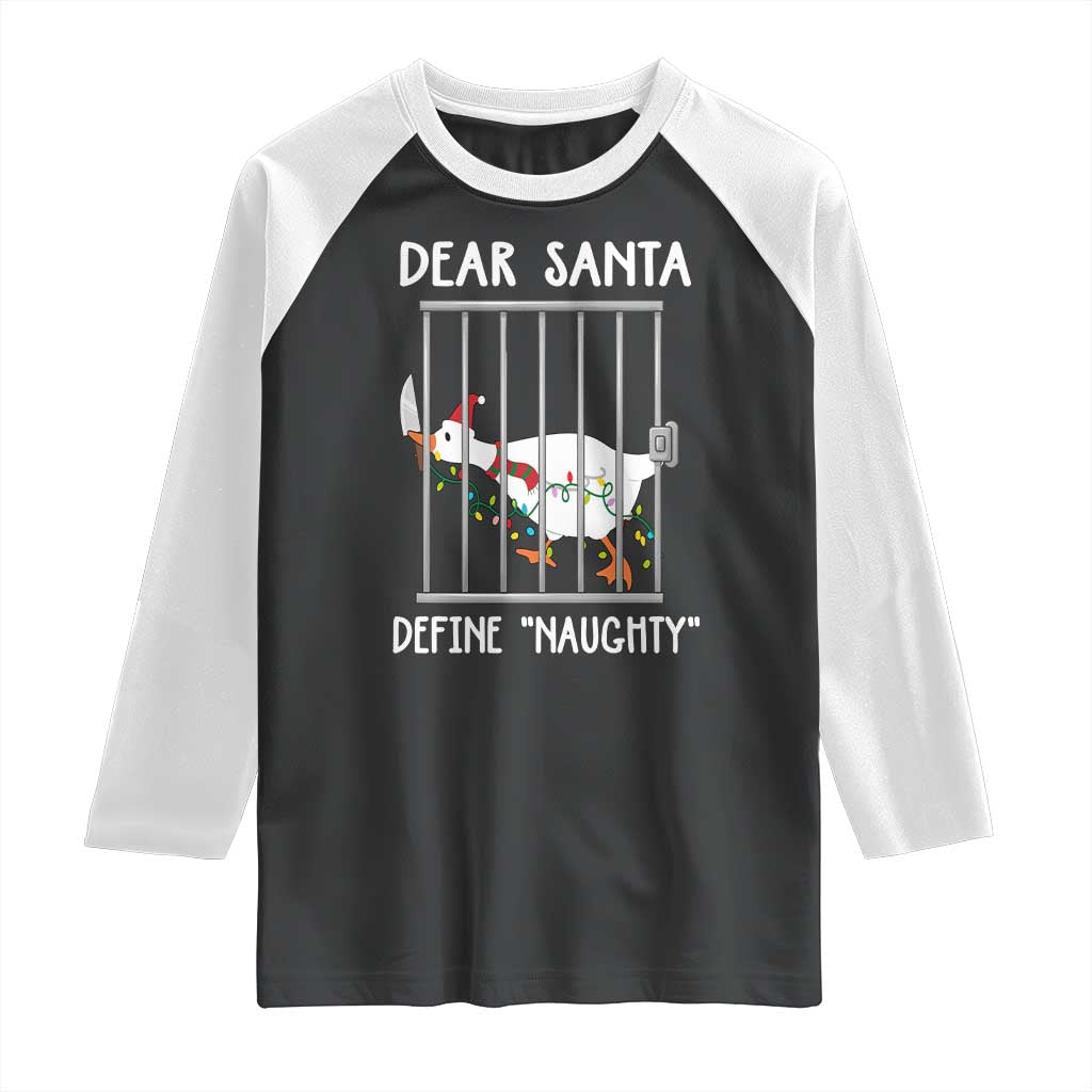 Funny Christmas Goose Raglan Shirt Dear Santa Define Naughty Xmas Meme - Wonder Print Shop