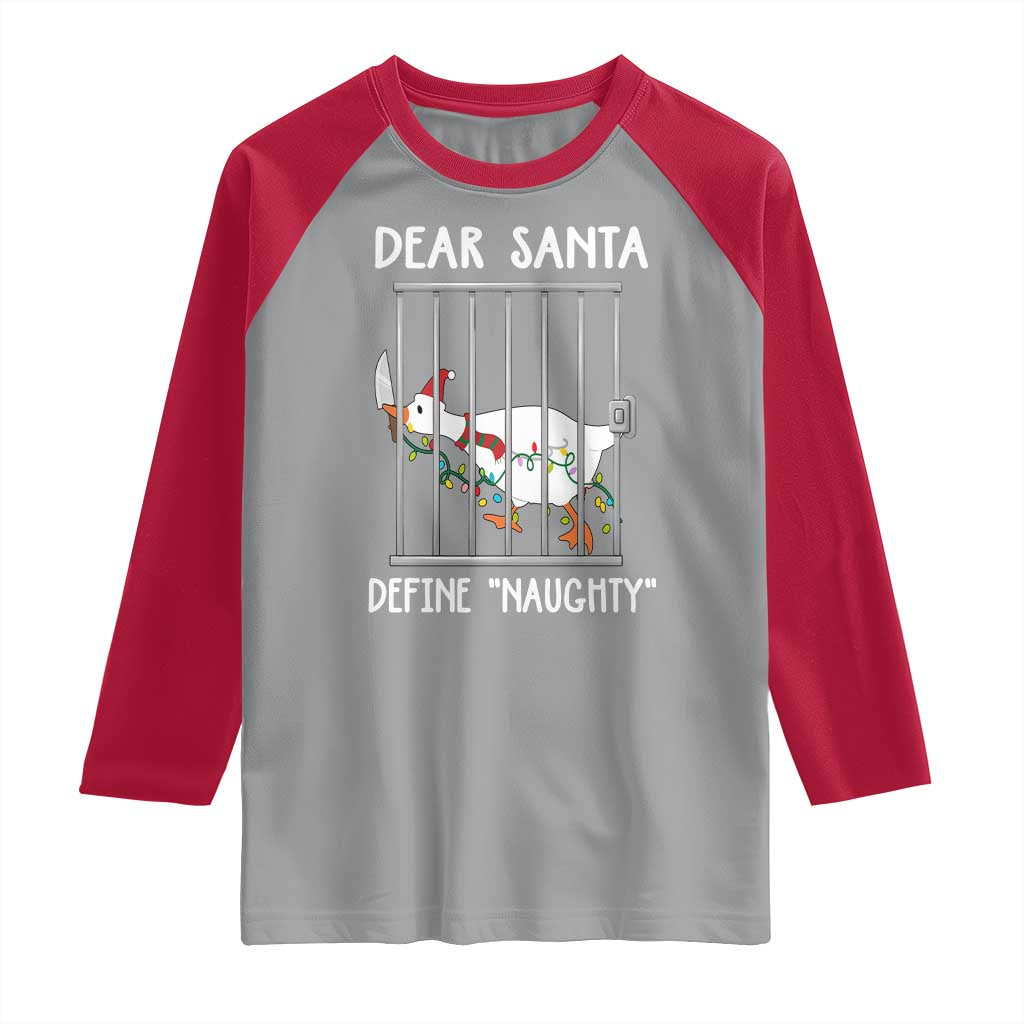 Funny Christmas Goose Raglan Shirt Dear Santa Define Naughty Xmas Meme - Wonder Print Shop