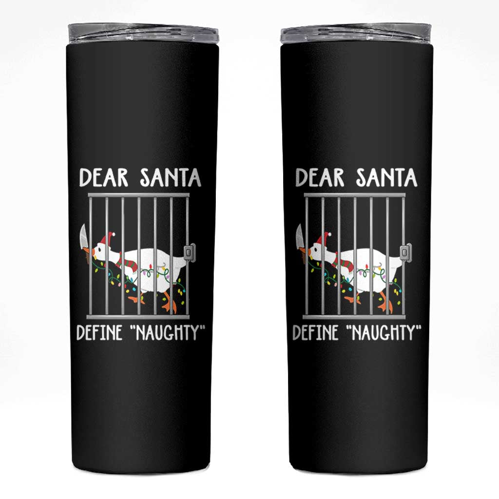 Funny Christmas Goose Skinny Tumbler Dear Santa Define Naughty Xmas Meme - Wonder Print Shop