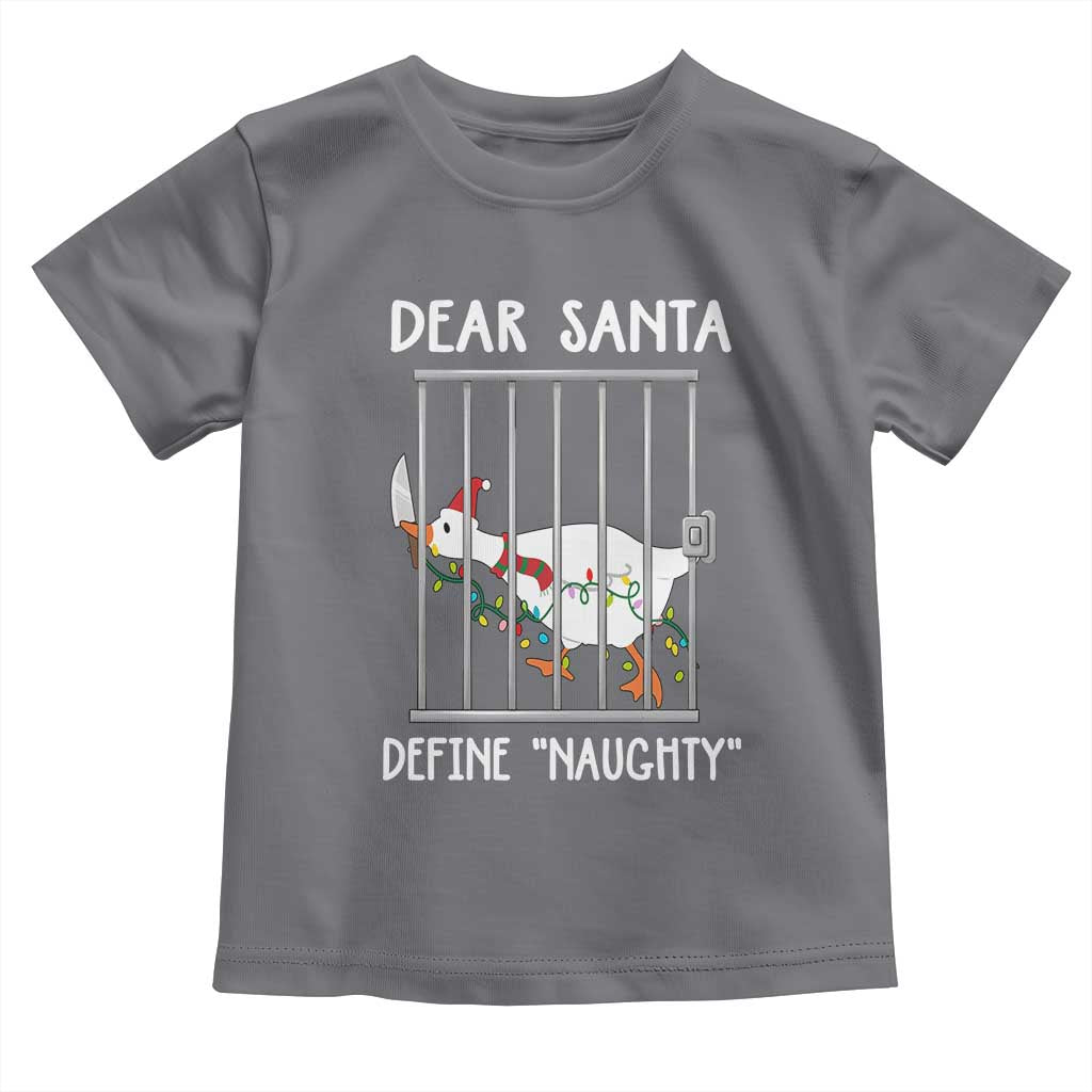 Funny Christmas Goose Toddler T Shirt Dear Santa Define Naughty Xmas Meme - Wonder Print Shop