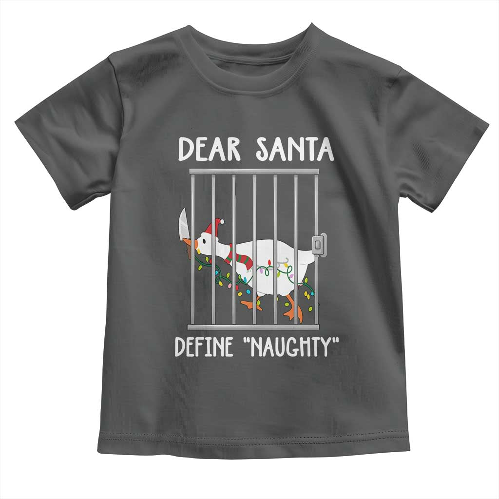 Funny Christmas Goose Toddler T Shirt Dear Santa Define Naughty Xmas Meme - Wonder Print Shop