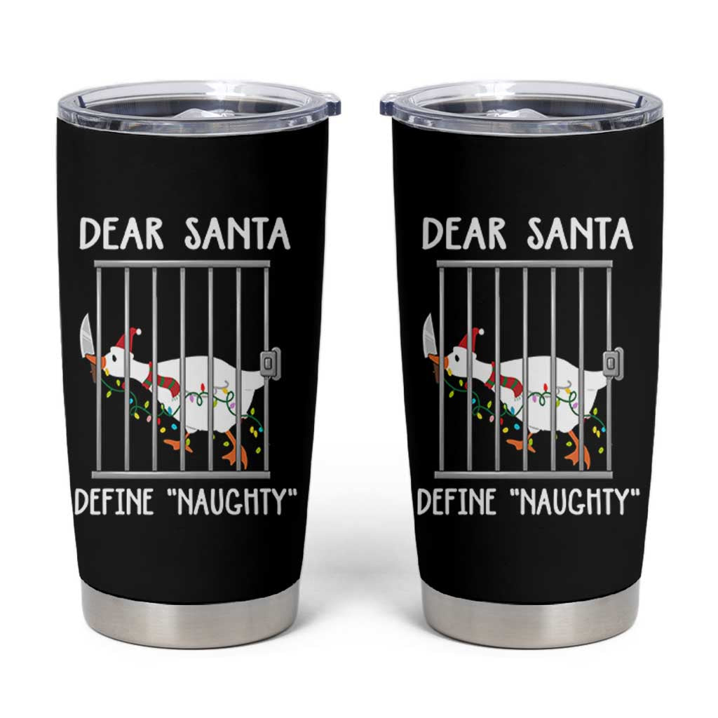 Funny Christmas Goose Tumbler Cup Dear Santa Define Naughty Xmas Meme - Wonder Print Shop