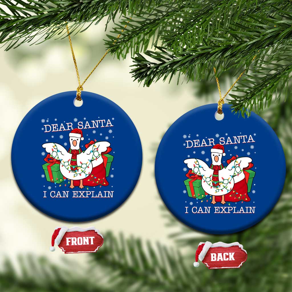 Funny Christmas Goose Ceramic Ornament Dear Santa I Can Explain Cute Xmas Meme - Wonder Print Shop