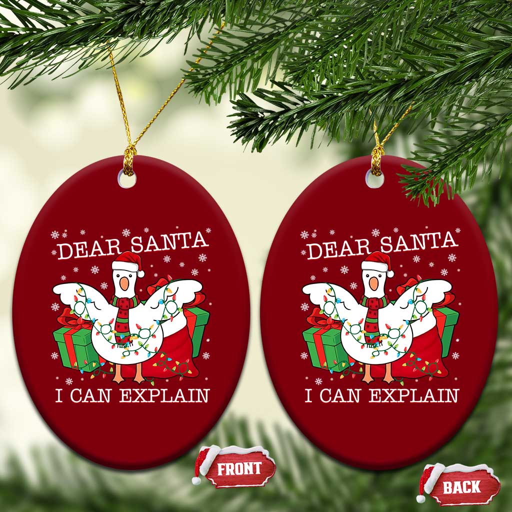 Funny Christmas Goose Ceramic Ornament Dear Santa I Can Explain Cute Xmas Meme - Wonder Print Shop