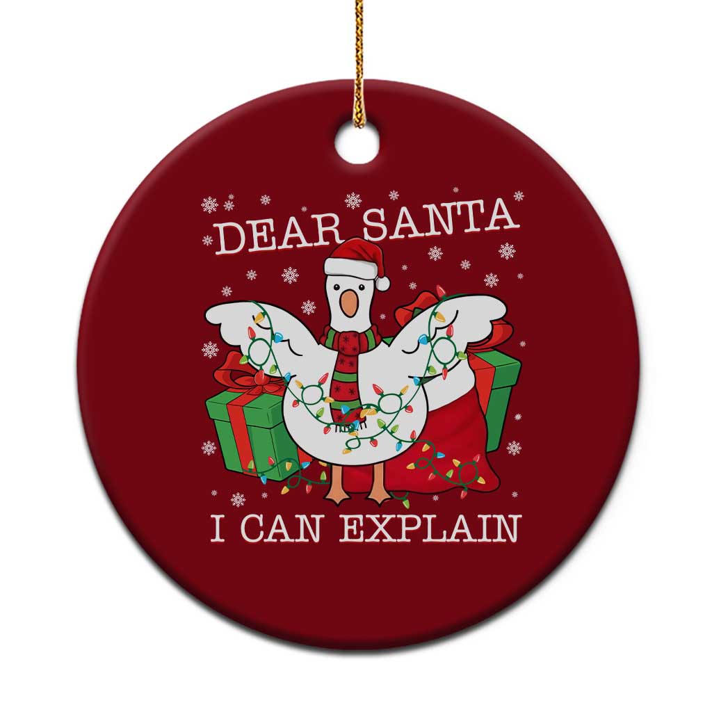 Funny Christmas Goose Ceramic Ornament Dear Santa I Can Explain Cute Xmas Meme - Wonder Print Shop