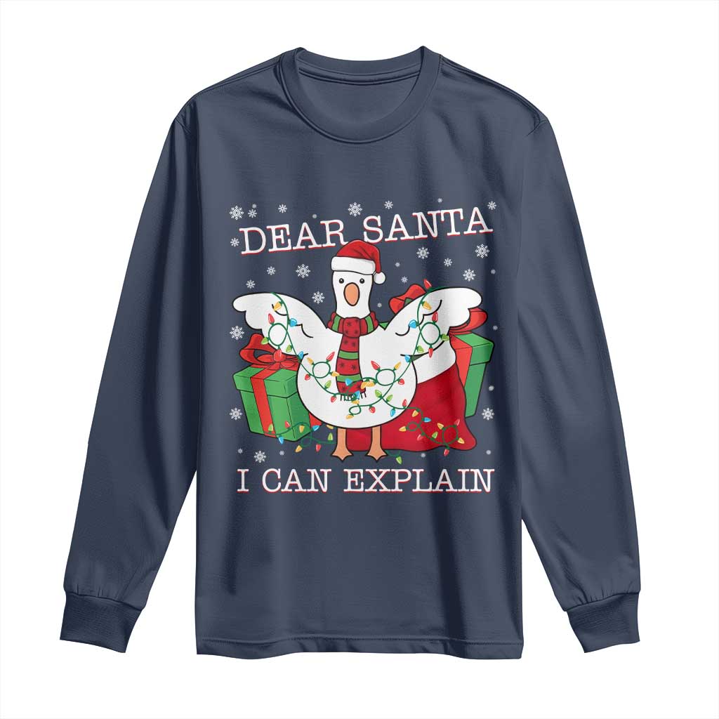 Funny Christmas Goose Long Sleeve Shirt Dear Santa I Can Explain Cute Xmas Meme - Wonder Print Shop