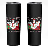 Funny Christmas Goose Skinny Tumbler Dear Santa I Can Explain Cute Xmas Meme - Wonder Print Shop