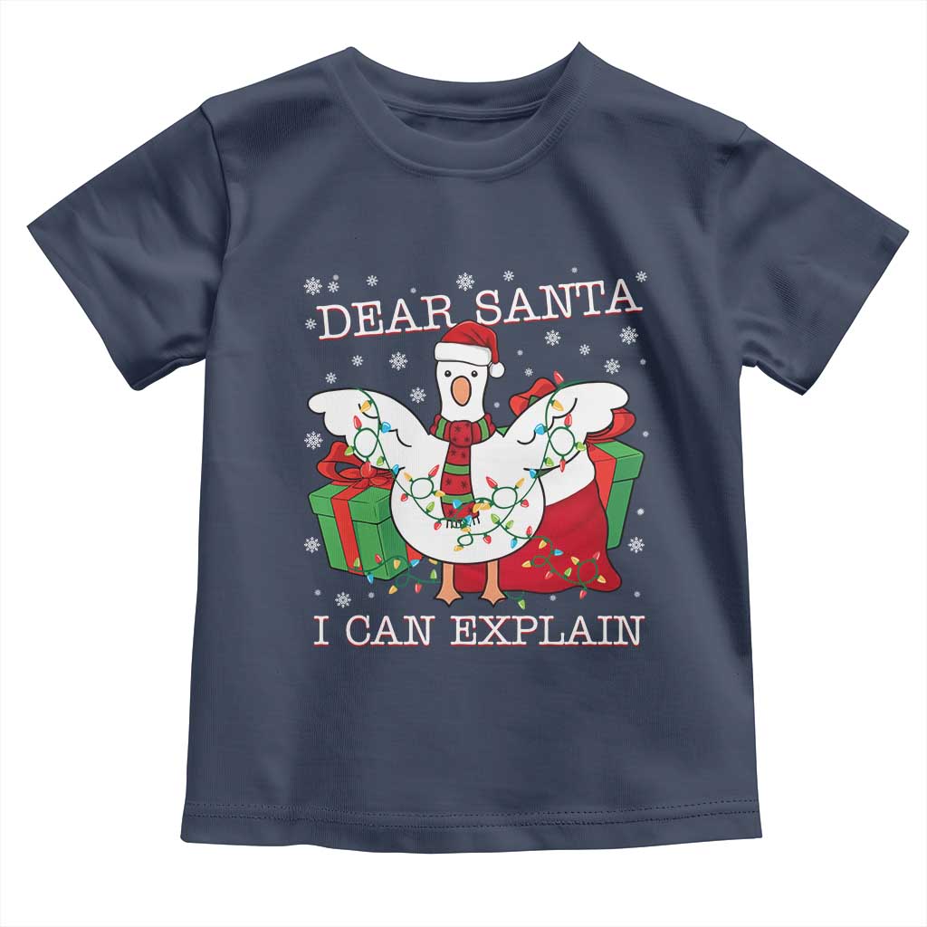 Funny Christmas Goose Toddler T Shirt Dear Santa I Can Explain Cute Xmas Meme - Wonder Print Shop