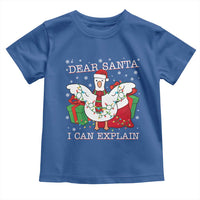 Funny Christmas Goose Toddler T Shirt Dear Santa I Can Explain Cute Xmas Meme - Wonder Print Shop