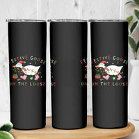 Funny Christmas Goose Skinny Tumbler Festive Goose On The Loose Xmas Duck Meme - Wonder Print Shop