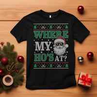 Where's My Ho At Matching Ugly Christmas T Shirt Santa Funny Couples - Wonder Print Shop